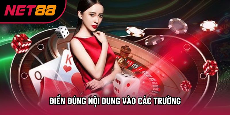 Điền đúng nội dung vào các trường Điền đúng nội dung vào các trường