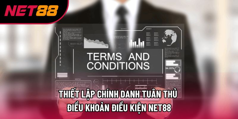 Thiết lập chính danh tuân thủ điều khoản điều kiện Net88 Thiết lập chính danh tuân thủ điều khoản điều kiện Net88