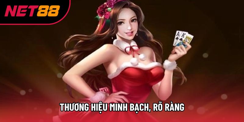 Thương hiệu minh bạch, rõ ràng Thương hiệu minh bạch, rõ ràng