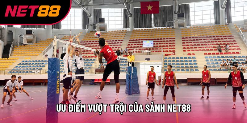 Ưu điểm vượt trội của sảnh Net88 Ưu điểm vượt trội của sảnh Net88